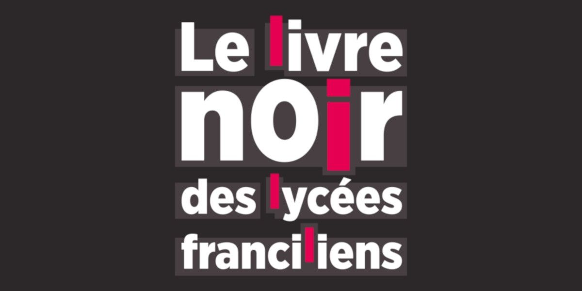 Le livre noir des lycées franciliens